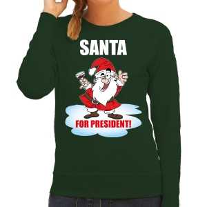 Santa for president kerst sweater / foute kersttrui groen voor dames