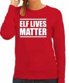 Elf lives matter foute kersttrui kerst outfit rood voor dames