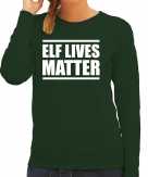 Elf lives matter kerst sweater foute kersttrui groen voor dames